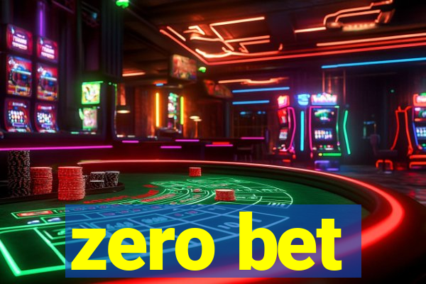 zero bet